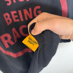Gallery Dept Black "Stop Being Racist" T-shirt Size S